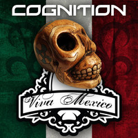 Cognition - Viva Mexico