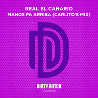 Real El Canario - Manos Pa Arriba (Carlito's Mix)