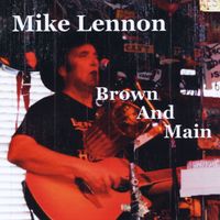 Mike Lennon - Brown and Main