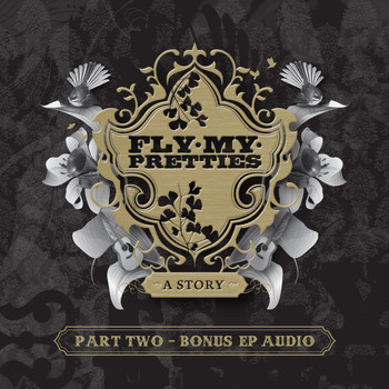 Fly My Pretties - A Story (Part 2 Bonus EP)