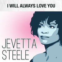 Jevetta Steele - I Will Always Love You