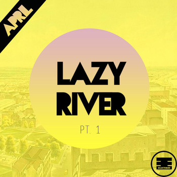 April - Lazy River, Pt. 1