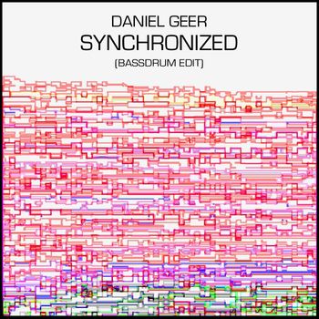 Daniel Geer - Synchronized (Bassdrum Edit)