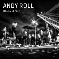 Andy Roll - Hade / Lemon
