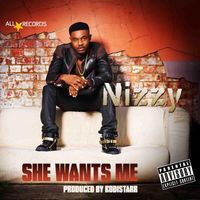 Nizzy - She Want Me
