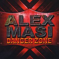 Alex Masi - Danger Zone