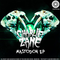 CHARLIE ZANE - Mastodon EP