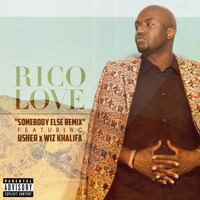 Rico Love - Somebody Else (Remix [Explicit])