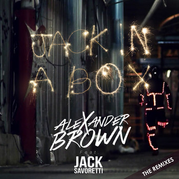 Alexander Brown - Jack In A Box (The Remixes)