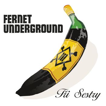 Tri Sestry - Fernet Underground