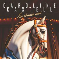 Caroline Castell - En Chance Mer'