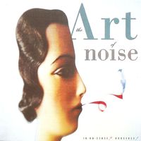 Art Of Noise - In No Sense? Nonsense!