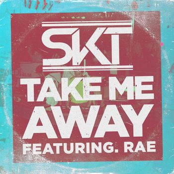 DJ S.K.T - Take Me Away (feat. Rae) (Radio Edit)