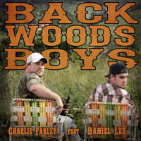 Charlie Farley - Backwoods Boys