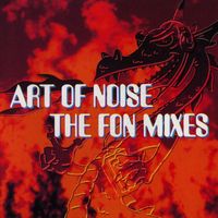 Art Of Noise - The FON Mixes