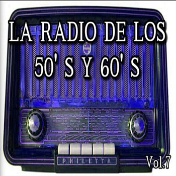 Varios Artistas - La Radio de los 50's y 60's, Vol. 7