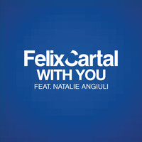 Felix Cartal - With You