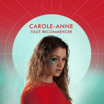 Carole-Anne - Tout recommencer