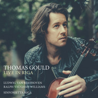 Thomas Gould - Live in Riga - Beethoven: Violin Concerto, Op.61 & Vaughan Williams: The Lark Ascending
