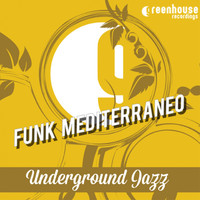 Funk Mediterraneo - Underground Jazz