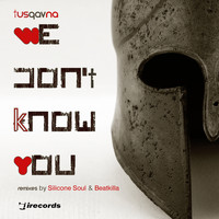 Tusqavna - We Don't Know You