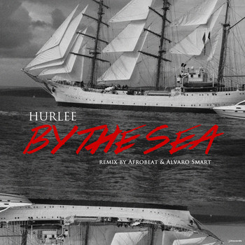 Hurlee - By the Sea