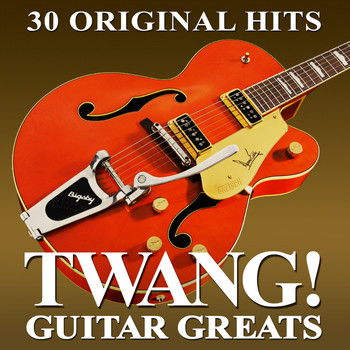 Various Artists - Twang! Guitar Greats - 30 Original Hits