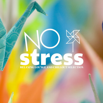 Various Artists - No Stress (Relaxing Lounge and Chillout Collection)