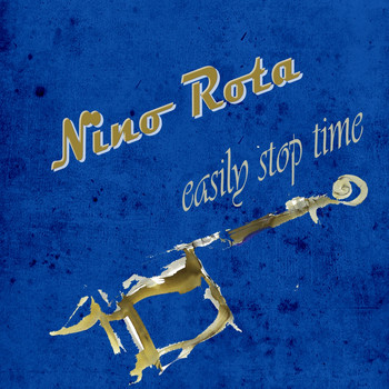 Nino Rota - Easily Stop Time