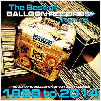 Various Artists - Best of Balloon Records, Vol. 8 (The Ultimate Collection of Our Best Releases, 1989 to 2014 [Explicit])