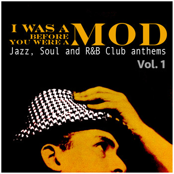 Various Artists - I Was a Mod Before You Were a Mod Vol. 1