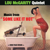 Lou McGarity - Music From "Some Like It Hot" (Bonus Track Version)