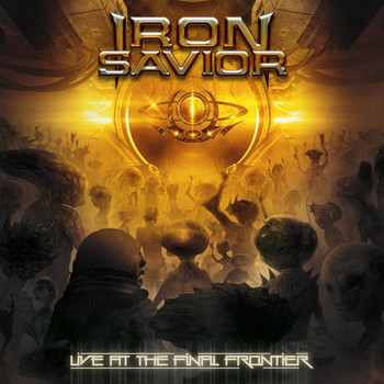 Iron Savior - Live At The Final Frontier (Audio Version)