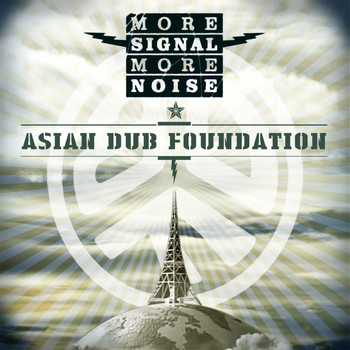 Asian Dub Foundation - More Signal More Noise (Explicit)