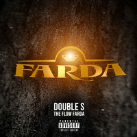 Double S - The Flow Farda (Explicit)