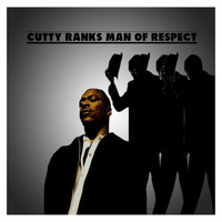 Cutty Ranks - Man of Respect (Explicit)