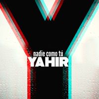 Yahir - Nadie Como Tú