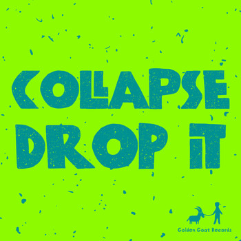 Collapse - Drop It