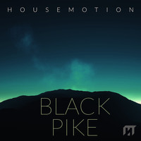Housemotion - Black Pike