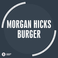 Morgan Hicks - Burger