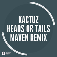 Kactuz - Heads Or Tails (Maven Remix)