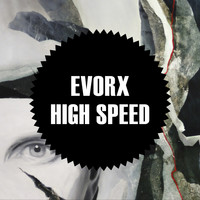 EVORX - High Speed