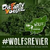 Die Partyvögel - Wolfsrevier (Fan Hymne DJK Rimpar Wölfe)