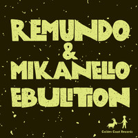 Remundo & Mikanello - Ebulition