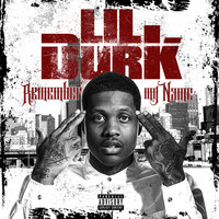Lil Durk - Remember My Name (Explicit)