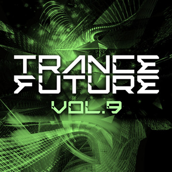 Various Artists - Trance Future, Vol. 9