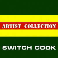Switch Cook - Artist Collection. Switch Cook