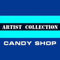 Candy Shop - Artist Collection. Candy Shop