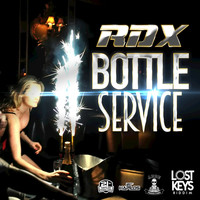 RDX - Bottle Service (Lost Keys Riddim) - Single