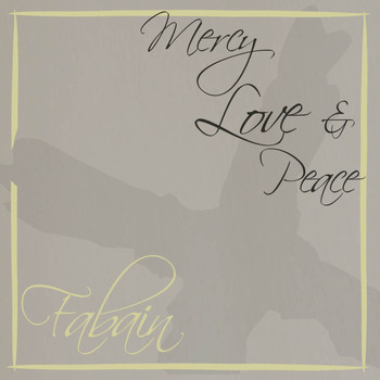 Fabian - Mercy Love and Peace - Single